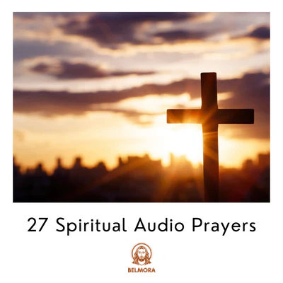 27 Spiritual Audio Prayers